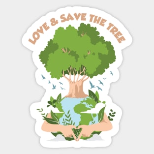 love and save the tree for better world Sticker